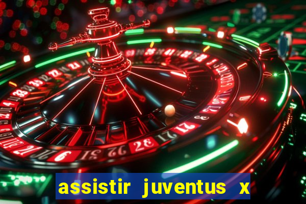 assistir juventus x bayer leverkusen futemax